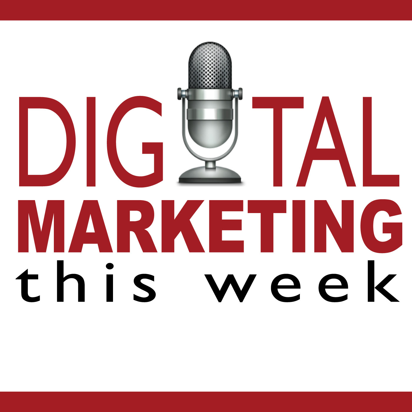 Digital Marketing This Week - Analytics, Conversions, and Internet Marketing (DMTW) 